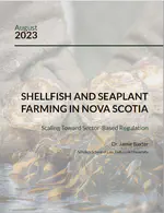 Shellfish and Seaplant Farming in Nova Scotia -- Scaling Toward Sector-Based Regulation